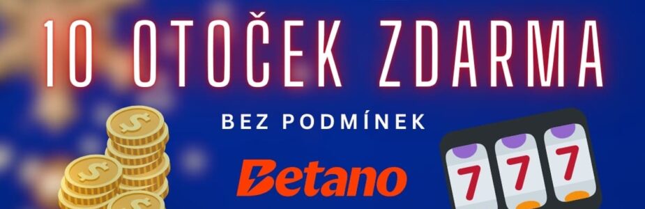10 otoček zdarma u Betana