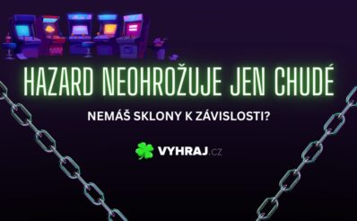 Hazard ovlivňuje nejen chudé lidi
