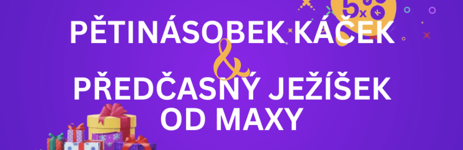 Užij si další Mega čtvrtek a předčasného Ježíška od Maxy!