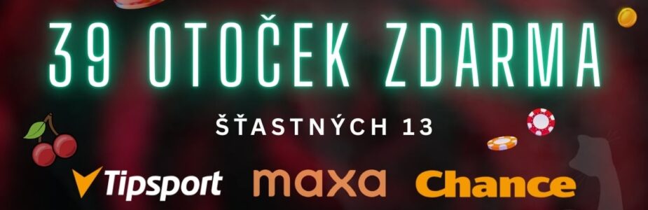 39 free spinů u Tipsportu, Chance a Maxy