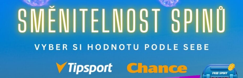 Tipsport a Chance směnitelnost free spinů
