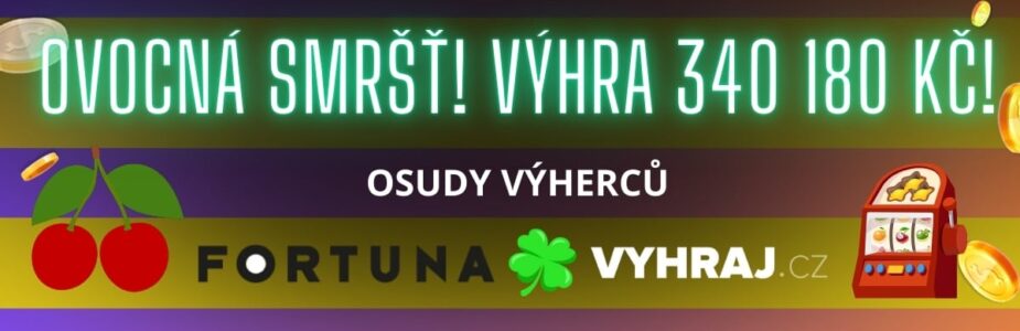 Výhra 340 180 Kč u Fortuny