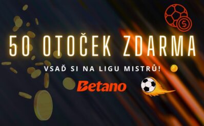 50 free spinů za sázku na Ligu Mistrů u Betana