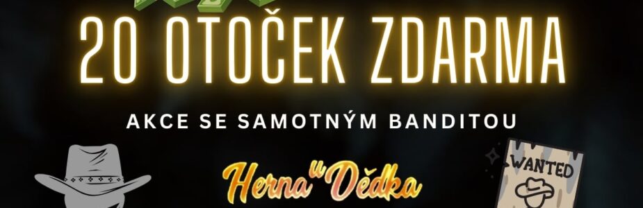 Herna U Dědka 20 otoček zdarma
