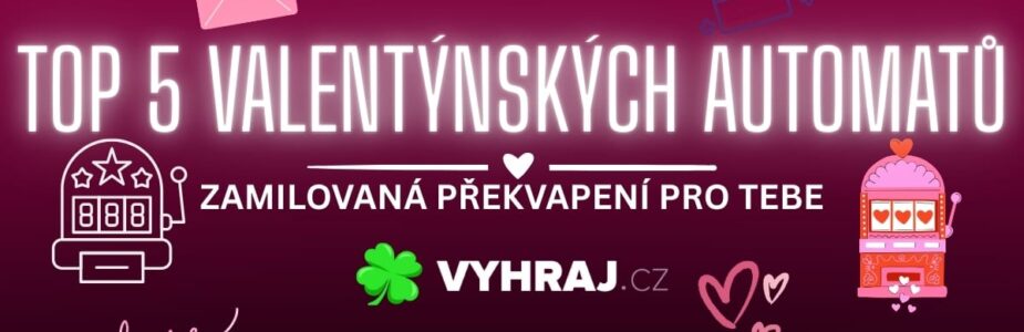 Top 5 valentýnských automatů