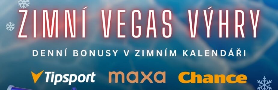 Kalendář Zimní Vegas výhry u Tipsportu a Chance a Maxy