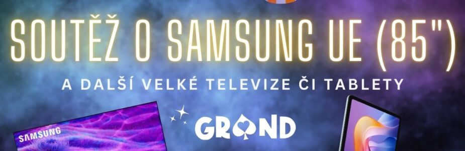 Soutěž o Samsung UE u Grandwin