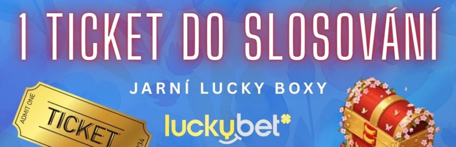 1 ticket do slosování u LuckyBet