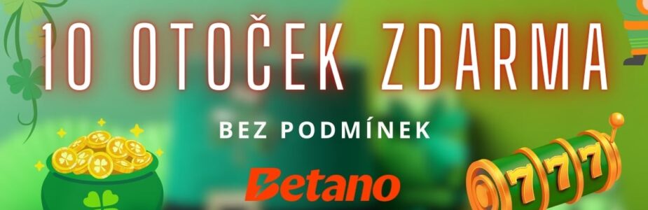 10 otoček zdarma u Betana