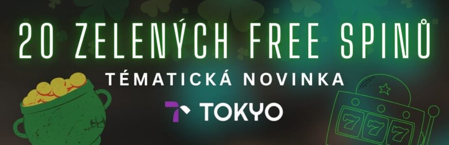 20 zelených free spinů od Tokya