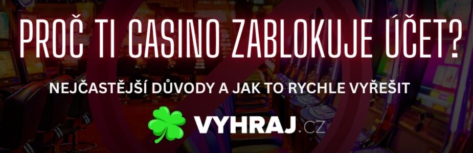 Proč ti casino zablokuje účet
