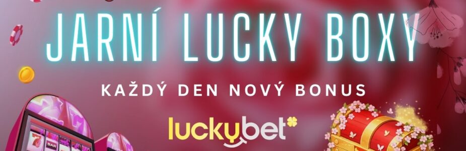 Jarní Lucky Boxy u LuckyBetu