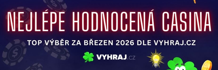 Nejlépe hodnocená casina za březen 2026 dle Vyhraj.cz