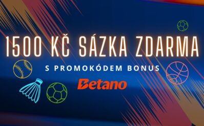 sázka zdarma 1500 Kč za registraci u Betana