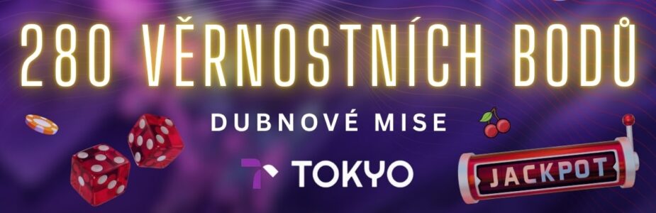 280 věrnostních bodů v casinu Tokyo