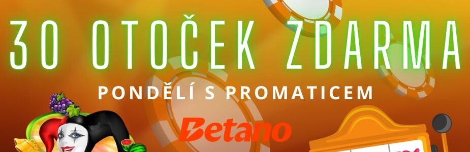 30 otoček zdarma u Betana