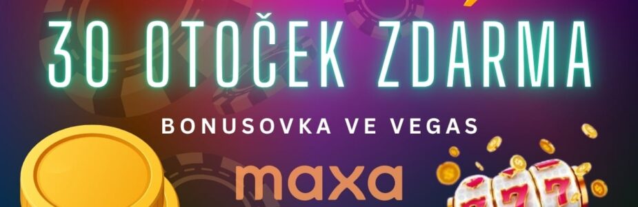 30 otoček zdarma u Maxy