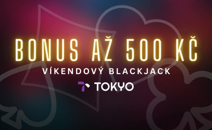 Bonus až 500 Kč od Tokya