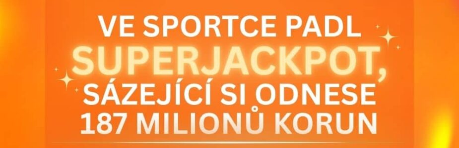 Ve Sportce padl Superjackpot, který stále čeká na svého majitele!