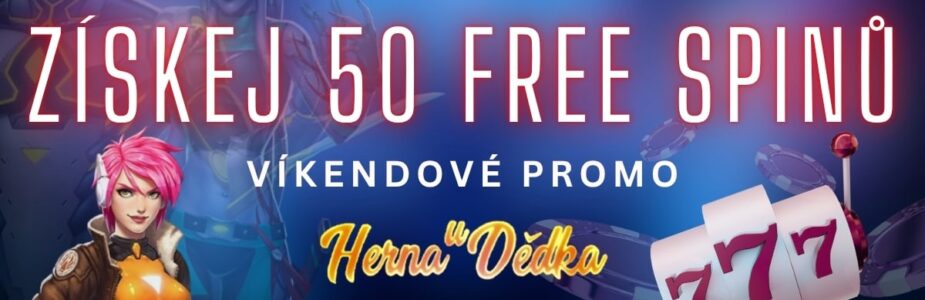 Získej 50 free spinů v Herně u Dědka