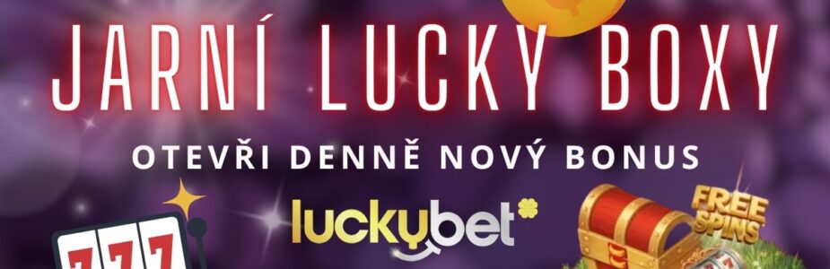 Jarní Lucky Boxy u LuckyBetu