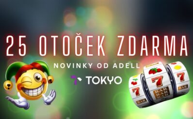 Získej 25 otoček zdarma u Tokya
