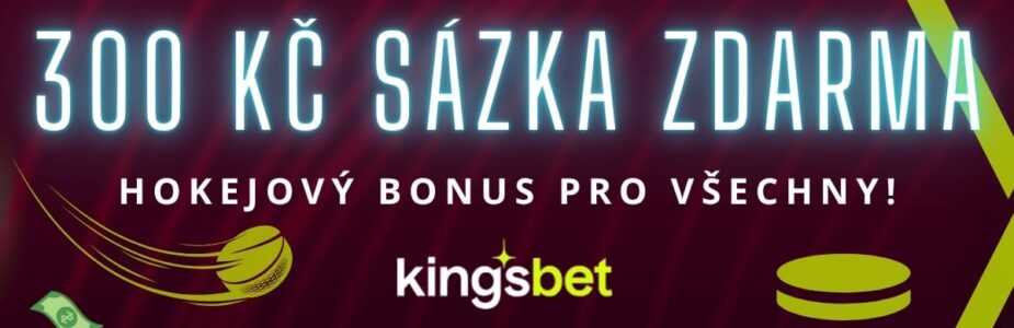 300 Kč sázka zdarma u Kingsbetu
