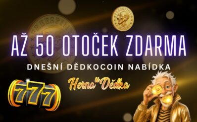 Až 50 otoček zdarma v Herně u Dědka