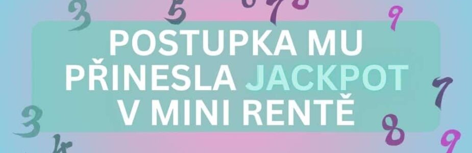 Postupka v Mini Rentě zajistila sázejícímu jackpot!