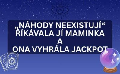 Náhody neexistují, říkala jí její maminka.
