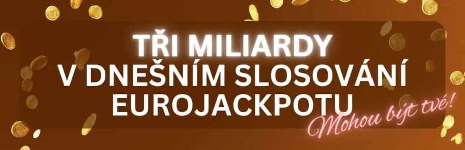 V dnešním slosování Eurojackpotu se bude hrát o 2,9 miliardy korun!