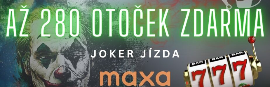 Získej až 280 otoček zdarma od Maxy