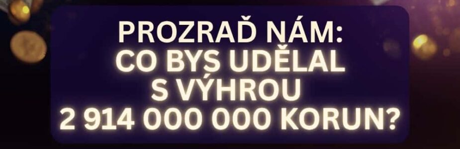 Co bys udělal se třemi miliardami korun na tvém kontě?