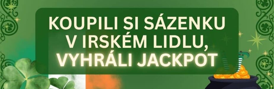 Irská rodina si koupila sázenku v místním Lidlu, neplánované rozhodnutí jim přineslo obří jackpot!