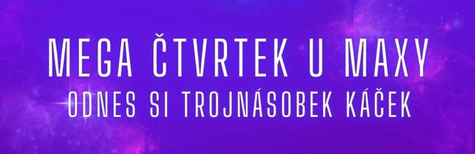 Odnes si trojnásobek káček od Maxy!