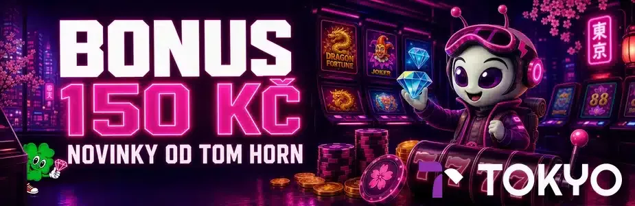 Bonus 150 Kč u Tokya