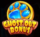 Ghost out Bonus The Big Dog House