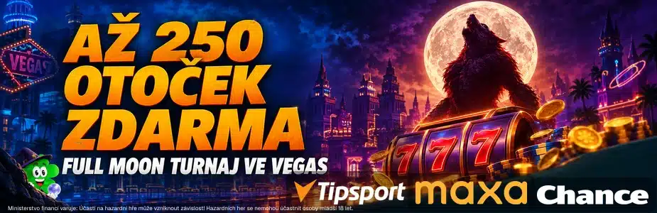 Až 250 FS v turnaji u Tipsportu, Chance a Maxy